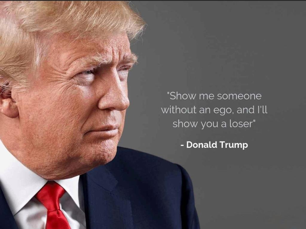 Donald Trump about EGO
